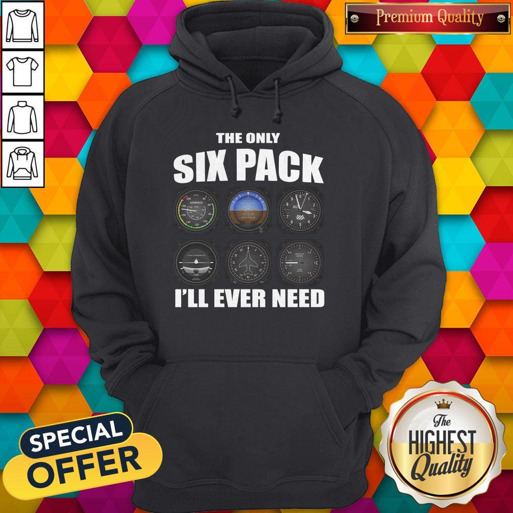 The Only Six Pack I’ll Ever Need Shirt