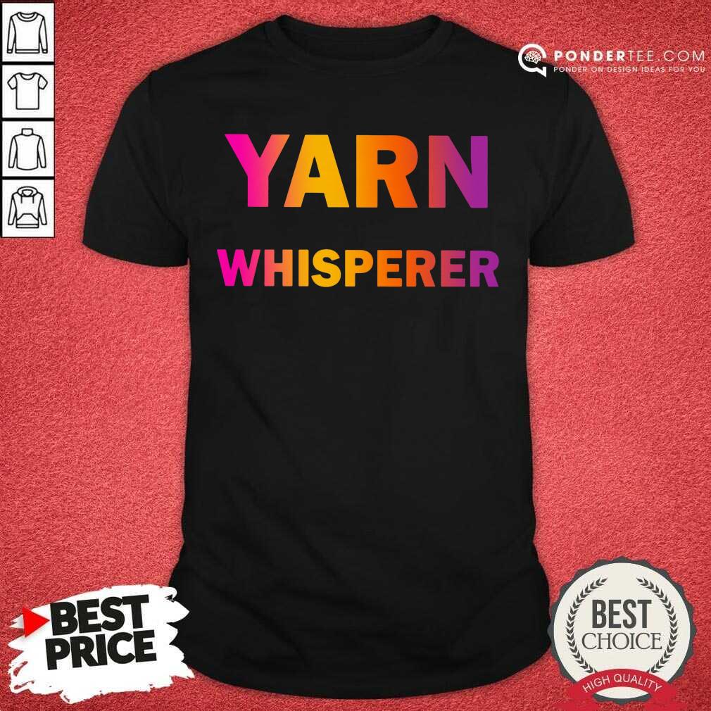 Yarn Whisperer Shirt