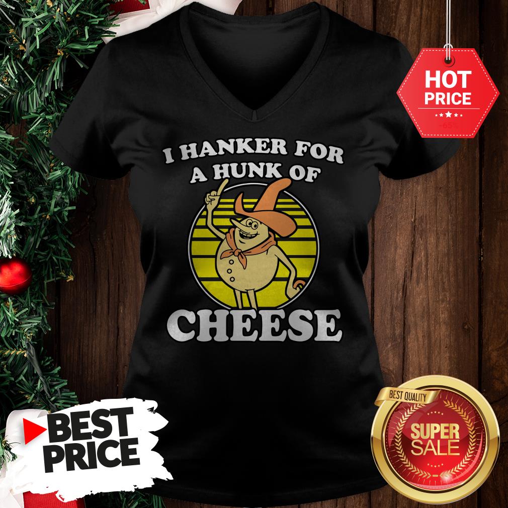 Yellow I Hanker For A Hunk Of Cheese Time For Timer Shirt