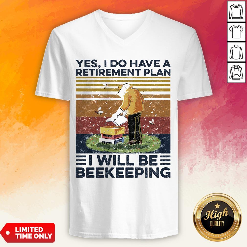 Yes I Do Have A Retirement Plan I Will Be Beekeeping Vintage Shirt