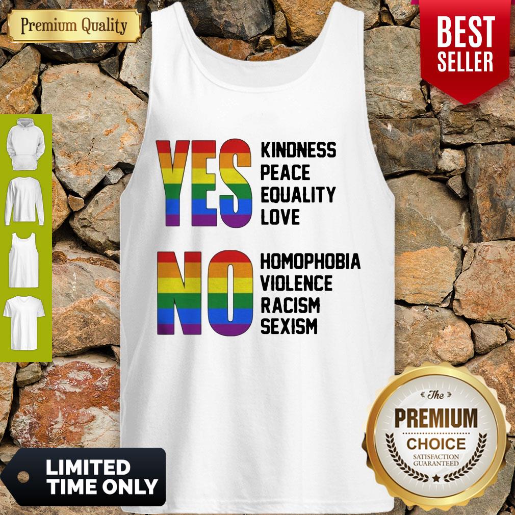 yes-kindness-peace-equality-love-no-homophobia-violence-racism-sexism-lgbt-tank-top.jpg