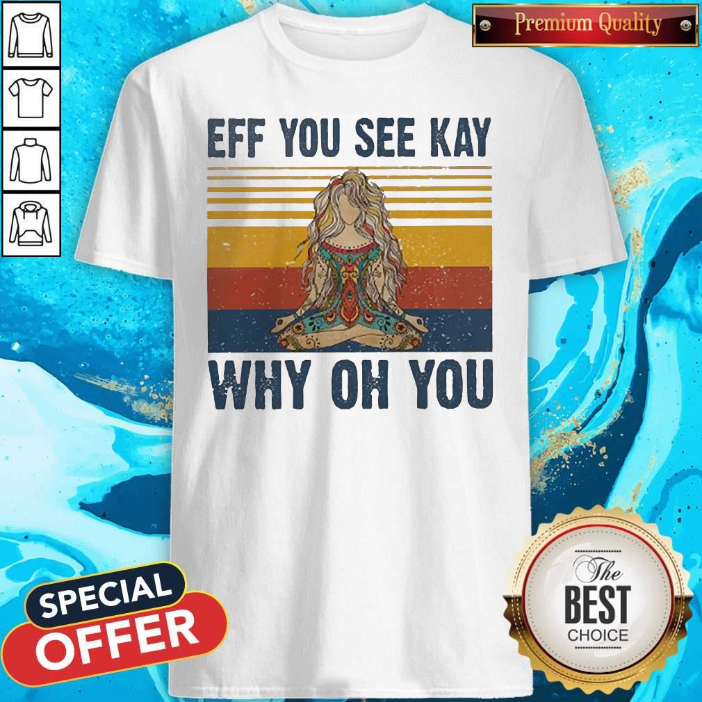 Yoga Eff You See Kay Why Oh You Vintage Tattooed Womens Shirt