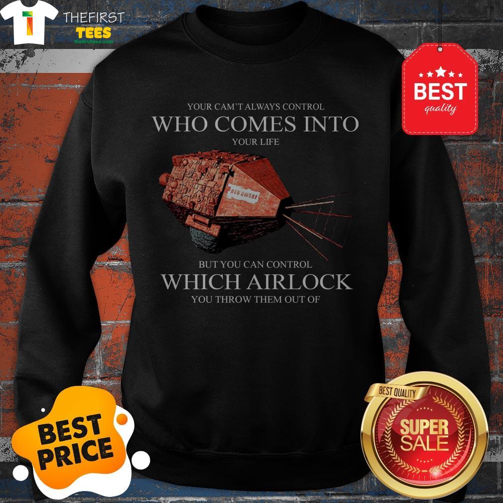you-cant-always-control-who-comes-into-red-dwarf-which-airlock-sweatshirt.jpg