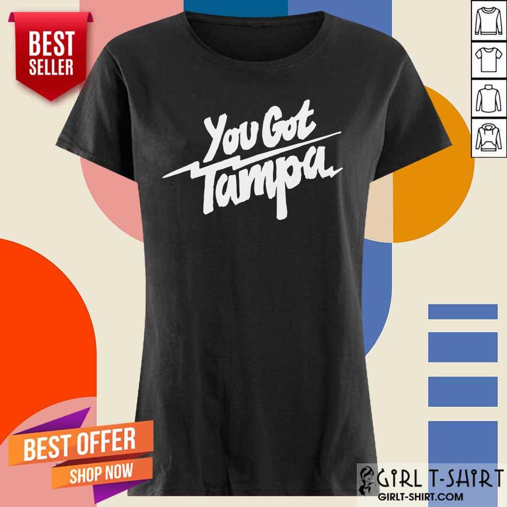 You Got Tampa Bay Lightning Hockey Shirt