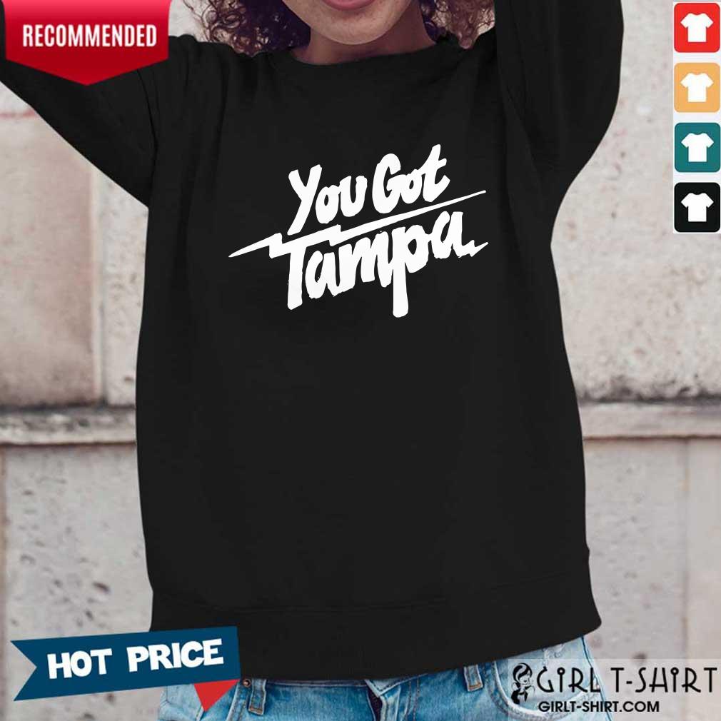 You Got Tampa Bay Lightning Hockey Shirt