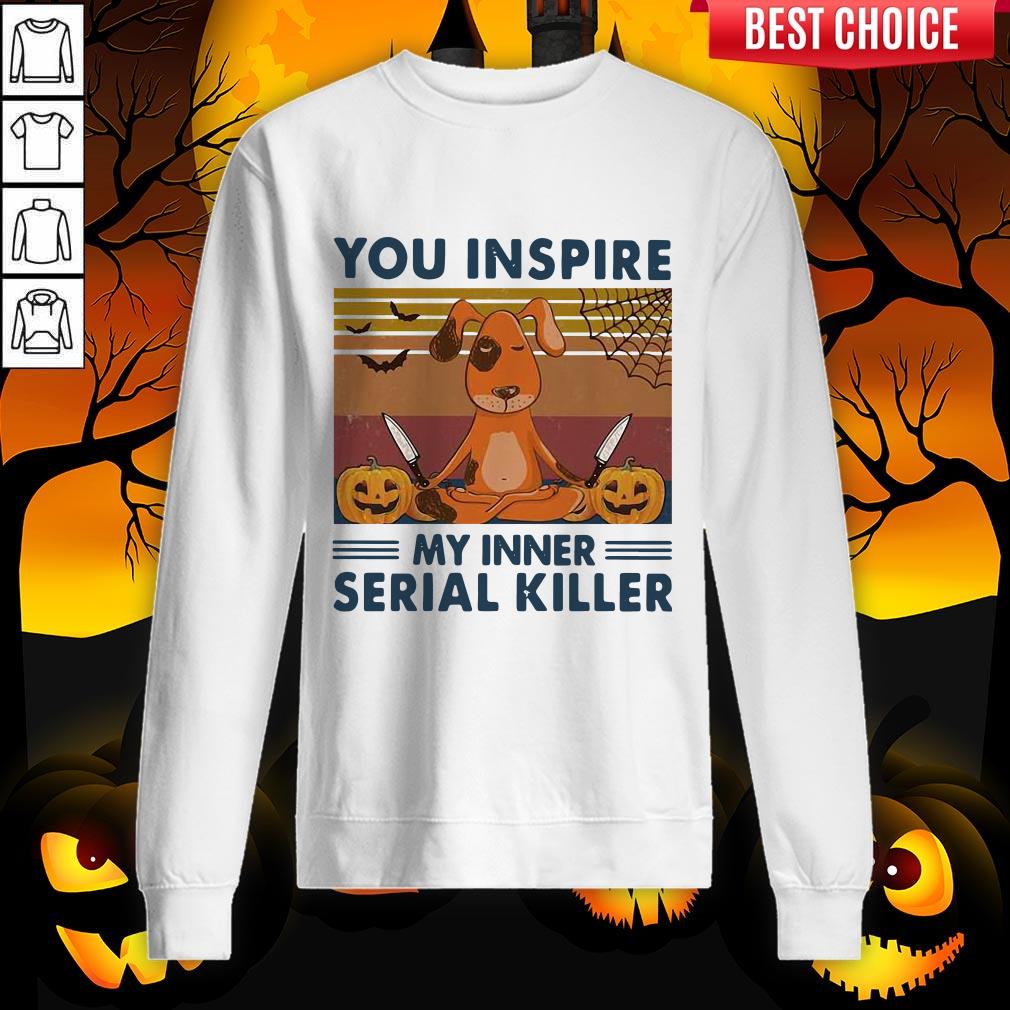 You Inspire My Inner Serial Killer Dog Pumpkin Halloween Vintage Shirt