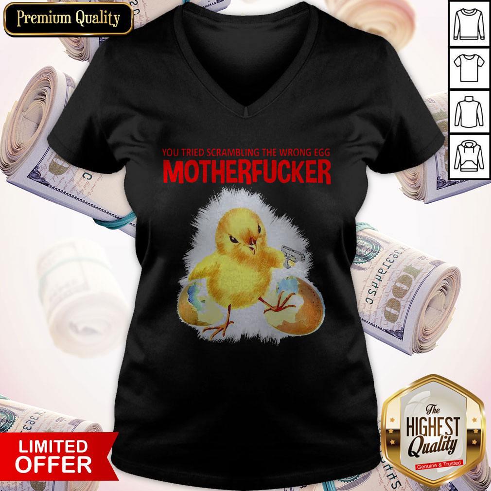 You Tried Scambling The Wrong Egg Mothefucker Shirt