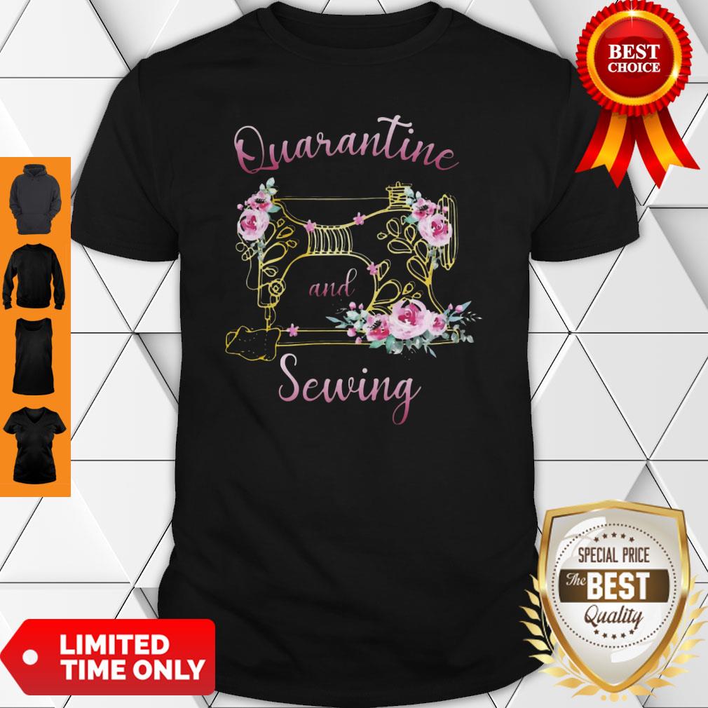 Original Quarantine And Sewing Shirt