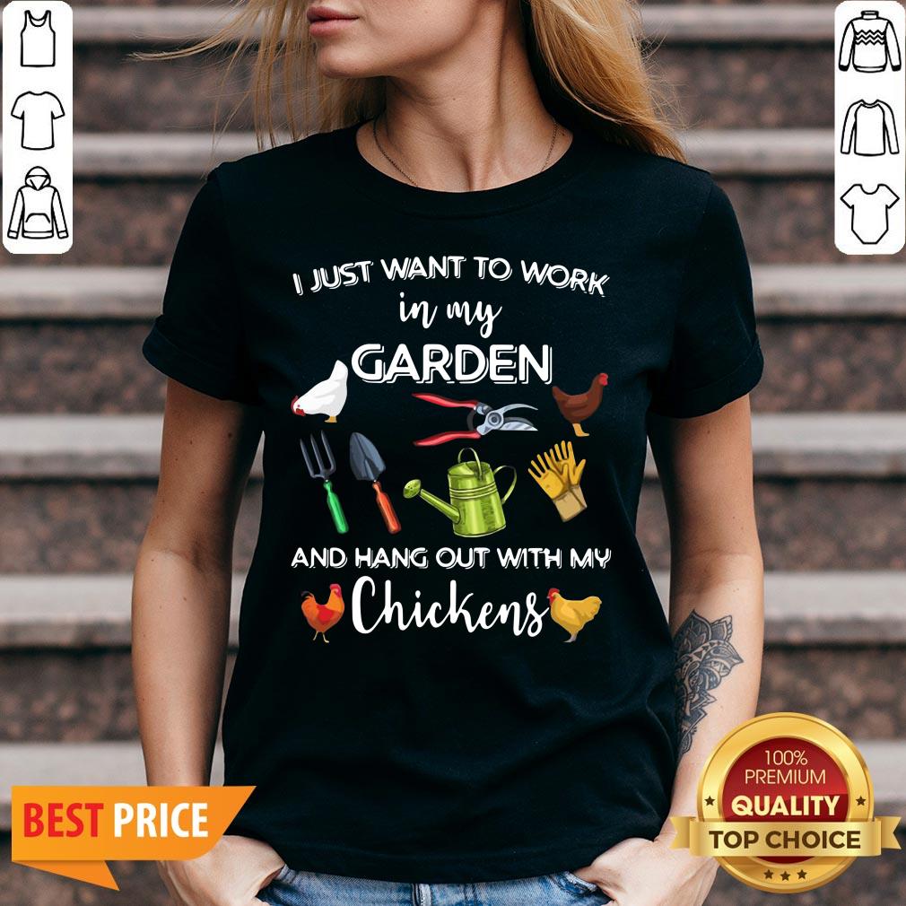 Official I Just Want To Work In My Garden And Hang Out With My Chickens Shirt