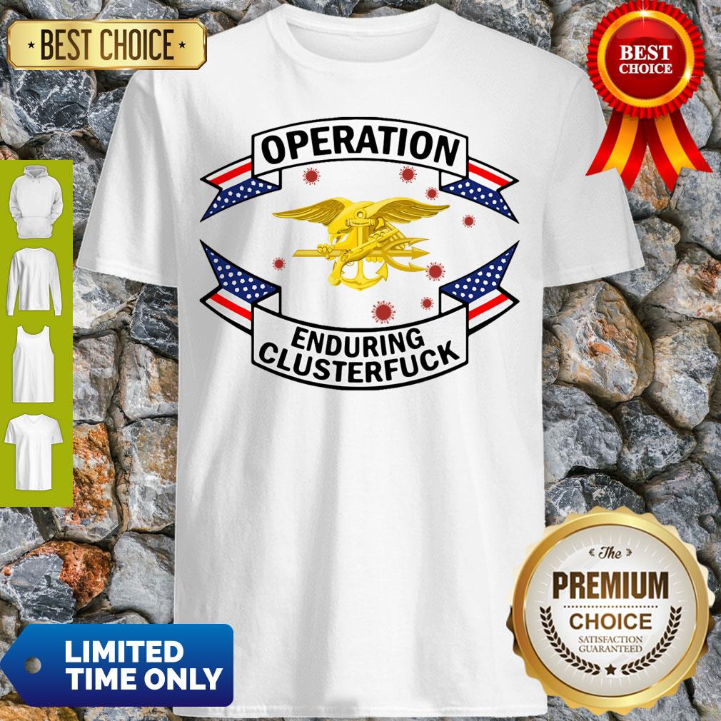 Pretty Magnet Us Navy Seal Operation Covid-19 2020 Enduring Clusterfuck Shirt