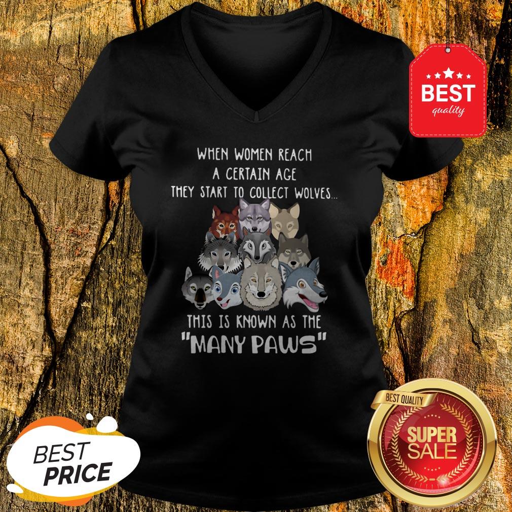 When Women Reach A Certain Age They Start To Collect Wolves Many Paws Shirt