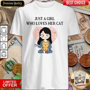 Hot Chibi Girl Just A Girl Who Loves Her Cat Shirt