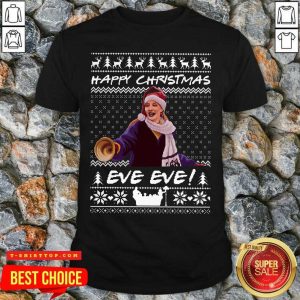 Official Happy Christmas Eve Eve Ugly Xmas Shirt