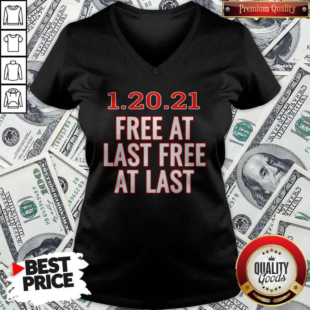 1.20.21 Free At Last Free At Last Shirt