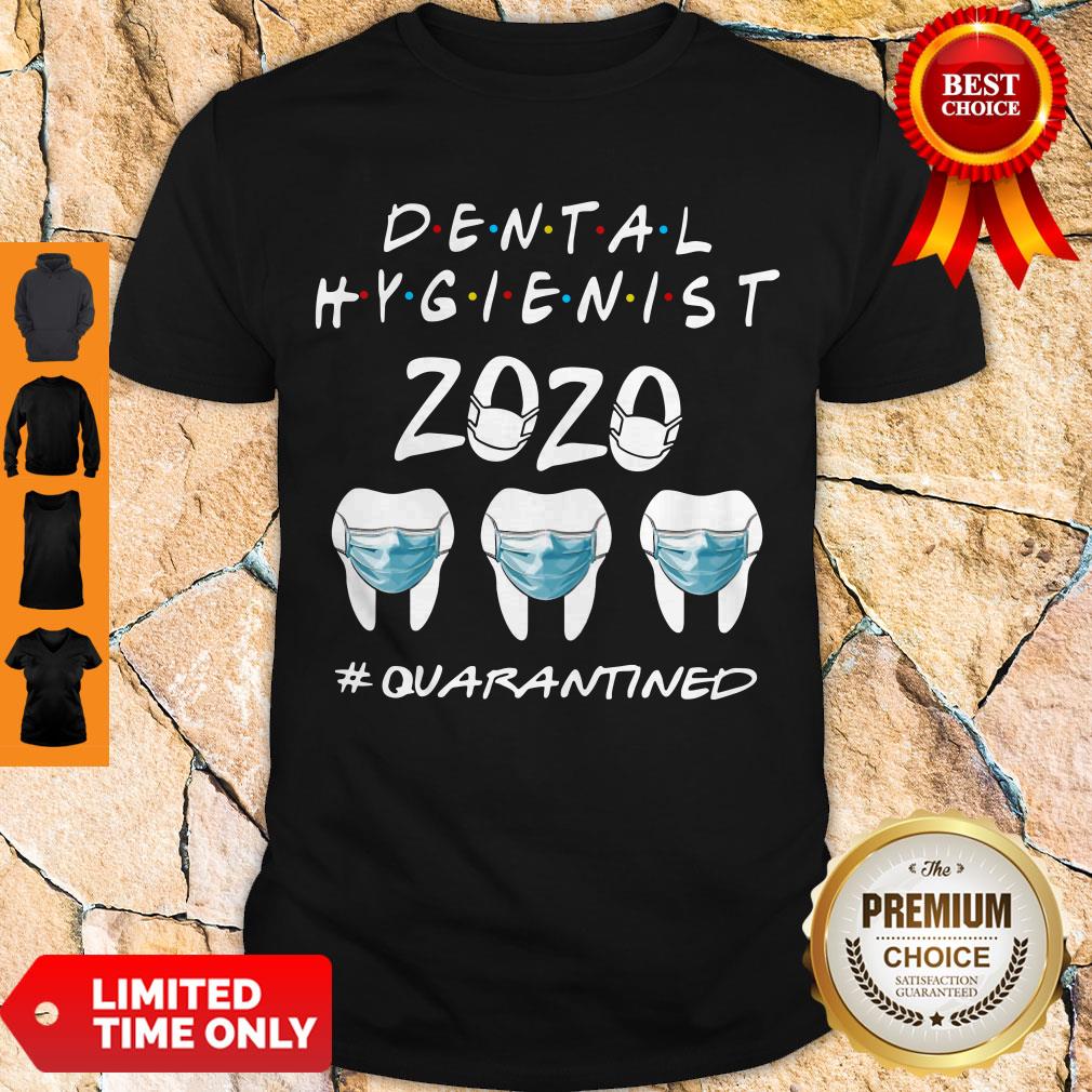 Dental Hygienist 2020 Quarantined Mask Covid-19 Shirt