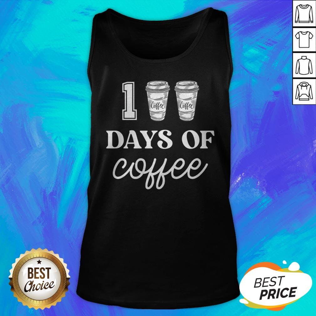 100 Days Of Coffee Funny Proud Teacher Quote School T-Shirt