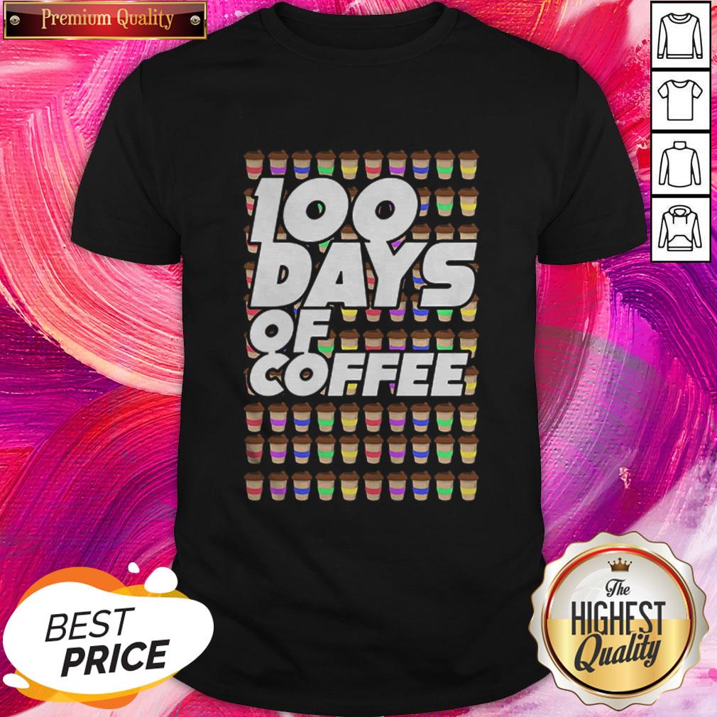 100 Days Of Coffee Premium Official Nice Perfect Shirt
