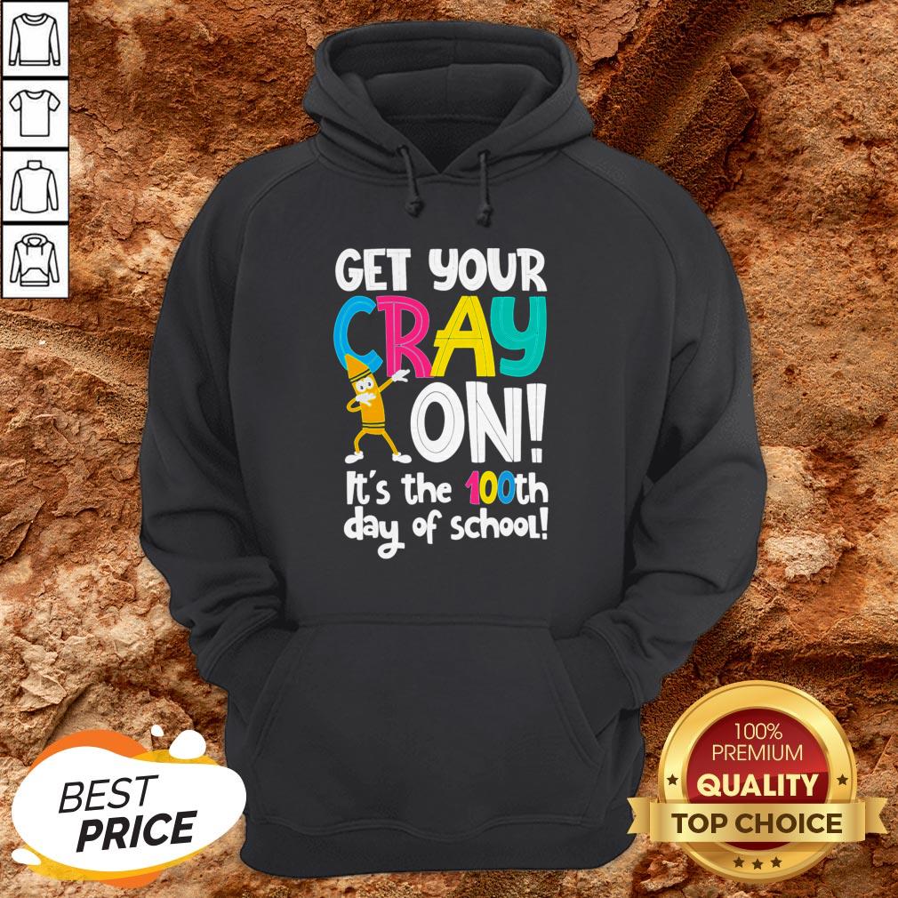 100th Day Of School Get Your Cray On Funny Teacher Shirt