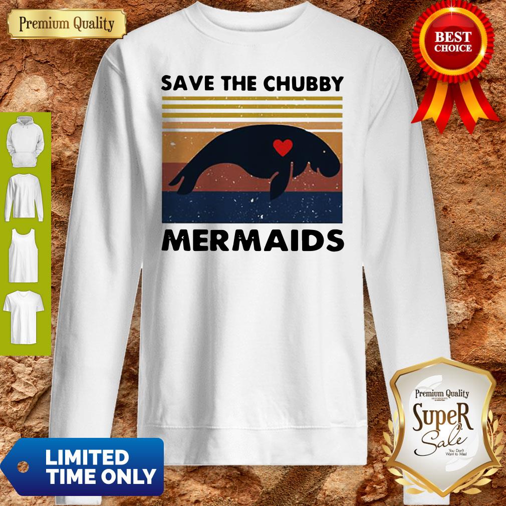 Premium Save The Chubby Mermaids Vintage Shirt