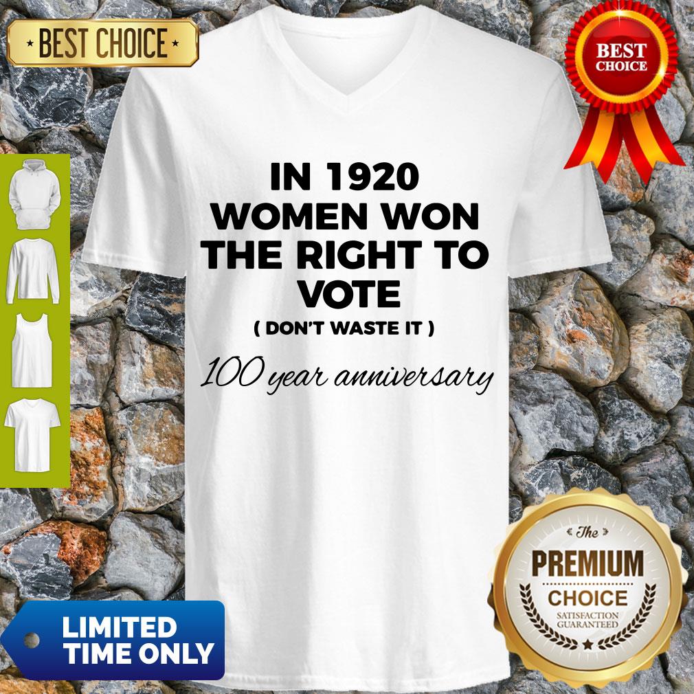 Womens In 1920 Women Won The Right To Vote Do Not Waste It Shirt