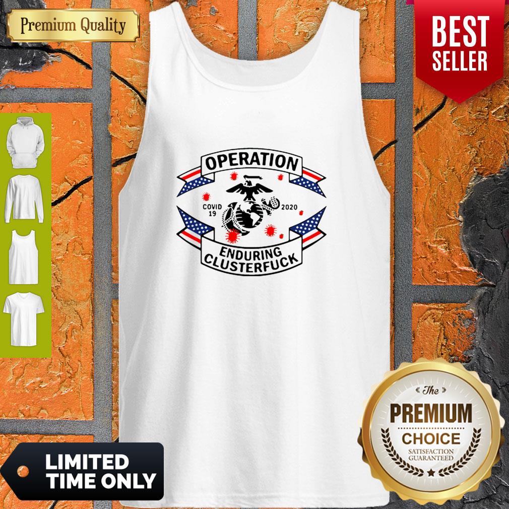 Top Marine Corps Operation Covid-19 2020 Enduring Clusterfuck Shirt
