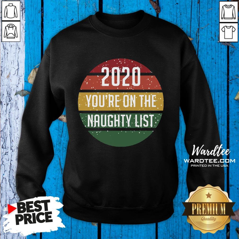 2020 You’re On The Naughty List Vintage Shirt