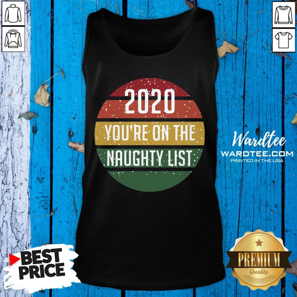 2020 You’re On The Naughty List Vintage Shirt