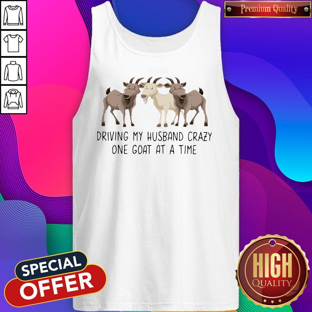 Driving My Husband Crazy One Goat At A Time Shirt