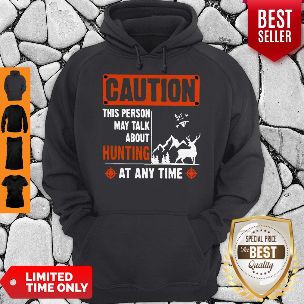 Top Caution This Person May Talk About Hunting Shirt