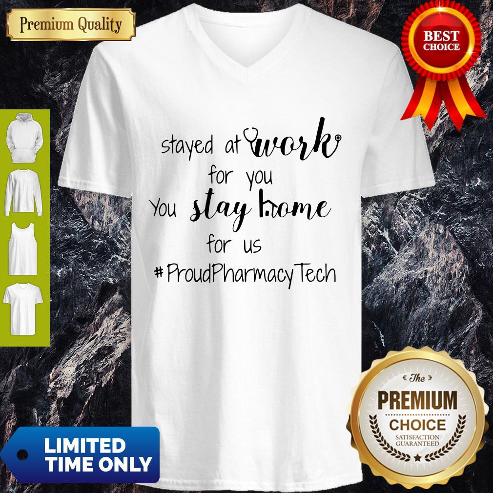 Stayed At Work For You You Stay Home For Us Proud Pharmacy Tech Shirt