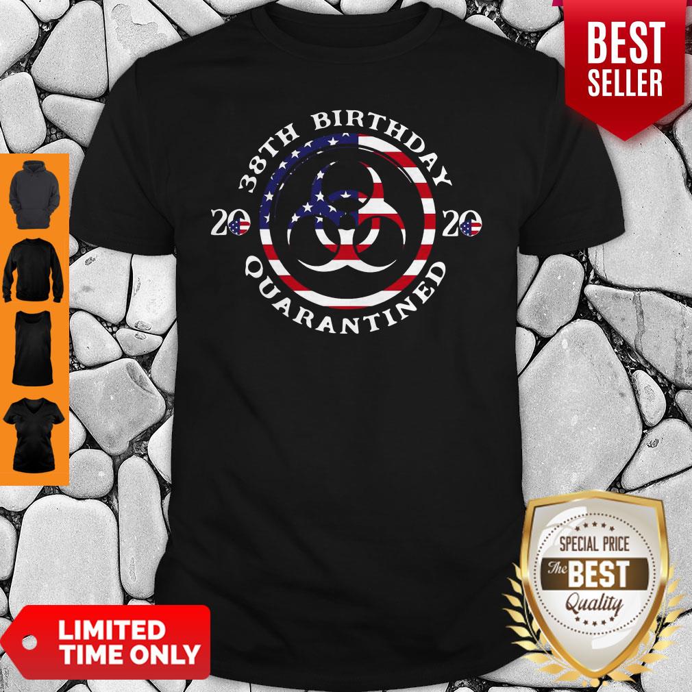 38th Birthday 2020 Quarantined American Flag Shirt