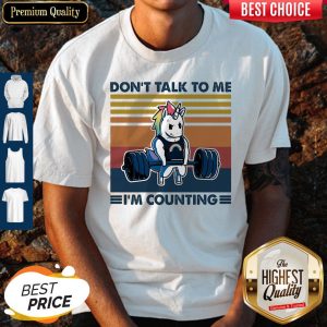 Dont Talk To Me Im Counting Unicorn Weightlifting Vintage Shirt