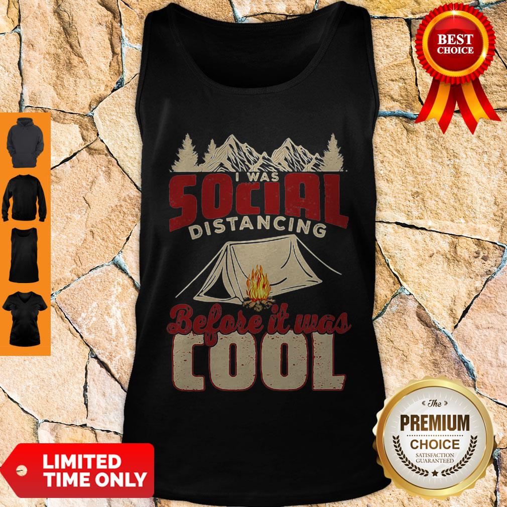 Good Camping I Was Social Distancing Before It Was Cool Shirt