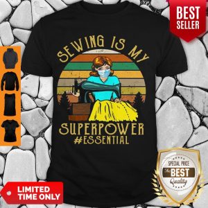 Hot Sewing is My Superpower Essential Quilting Sewer Shirt