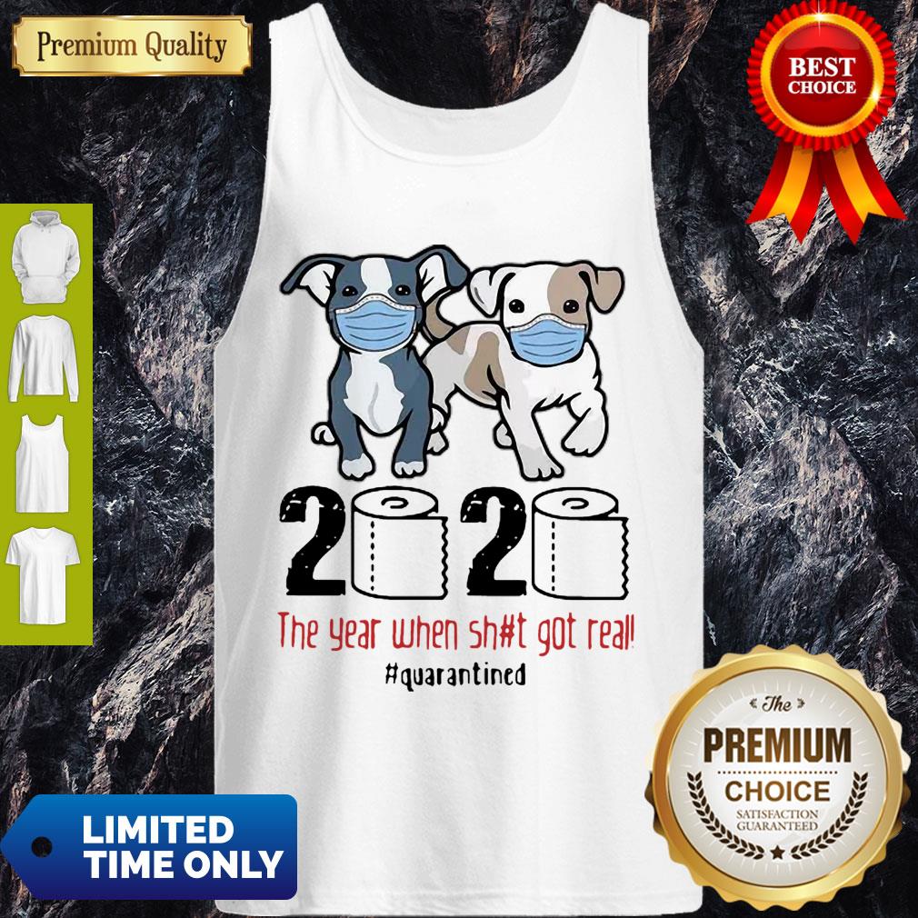 Cute Pit Bull 2020 The Year When Shit For Real Quarantined Shirt