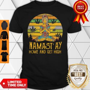 Cannabis Girl Yoga Namaste At Home And Get High Vintage Shirt