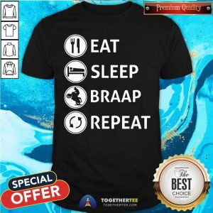 Pretty Eat Sleep Braap Repeat Shirt