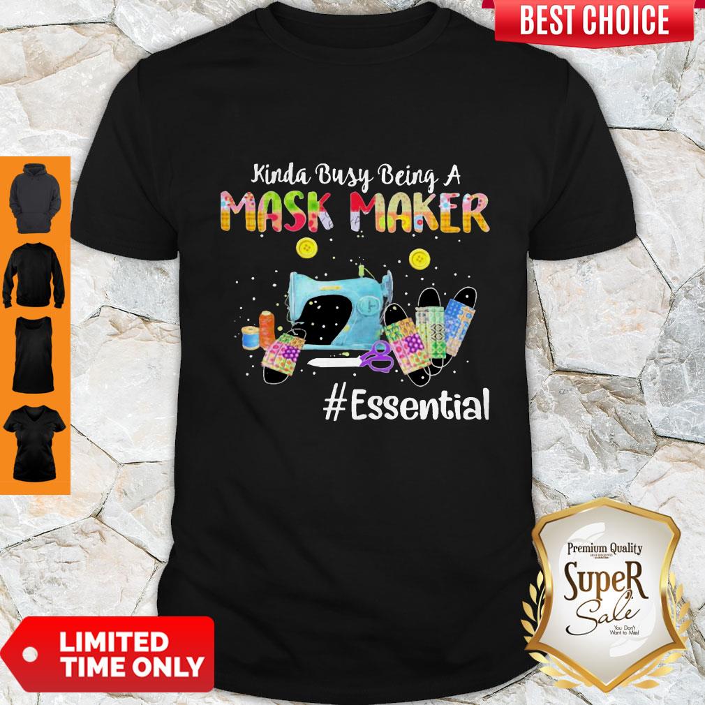 Nice Kinda Busy Being A Mask Maker Essential Shirt