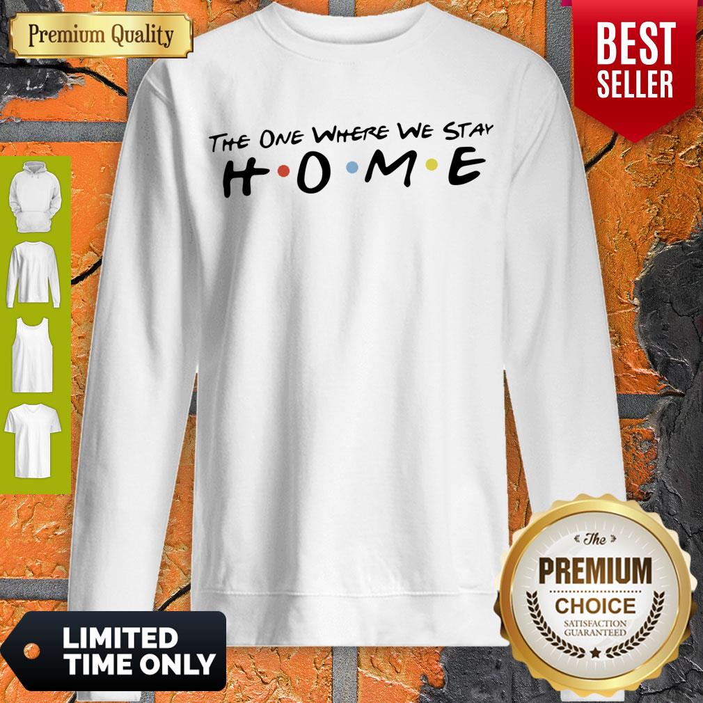 The One Where We Stay Home Coronavirus Shirt