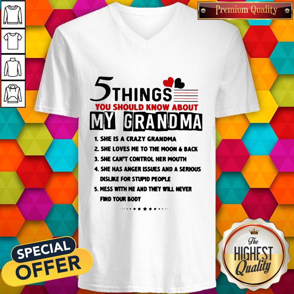 5 Things You Should Know About My Grandma She Is Crazy Grandma Shirt