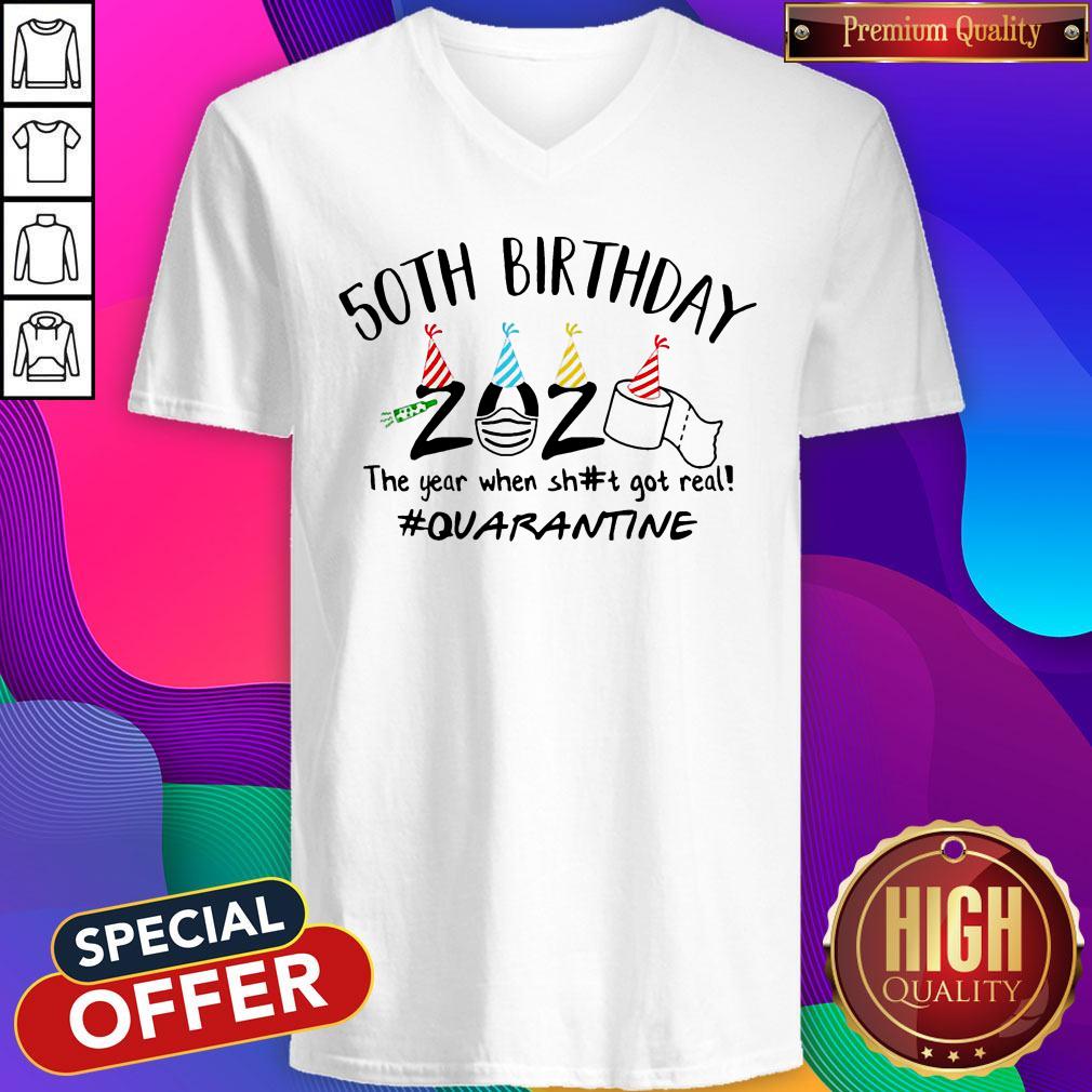 50th Birthday 2020 The Year When Shit Got Real Quarantine Shirt