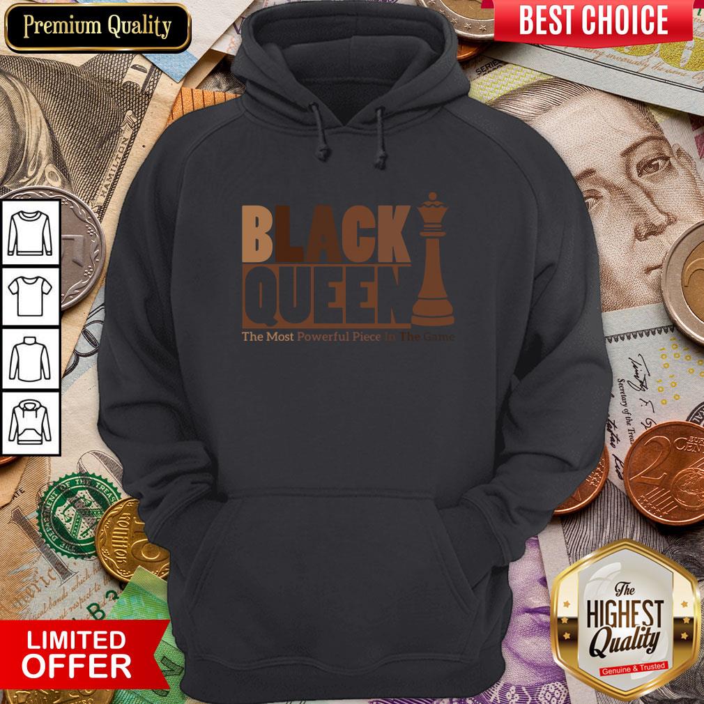 Nice Black Queen The Most Powerful Piece In The Game Shirt