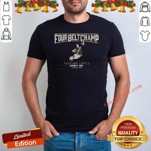 Perfect Teofimo Lopez The Four-Belt Champ Shirt