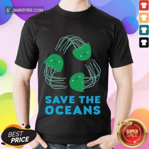 Nice Jellyfish Save The Oceans Shirt