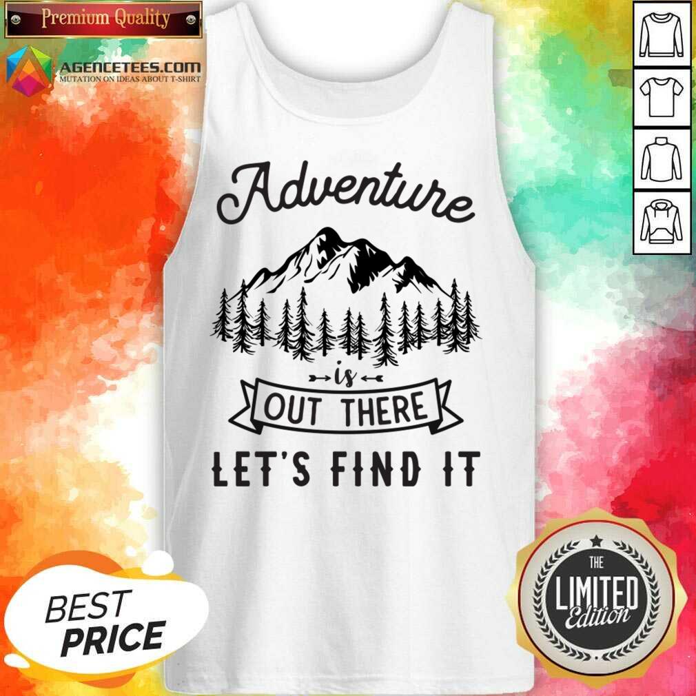Adventure Is Out There 5 Find It Shirt