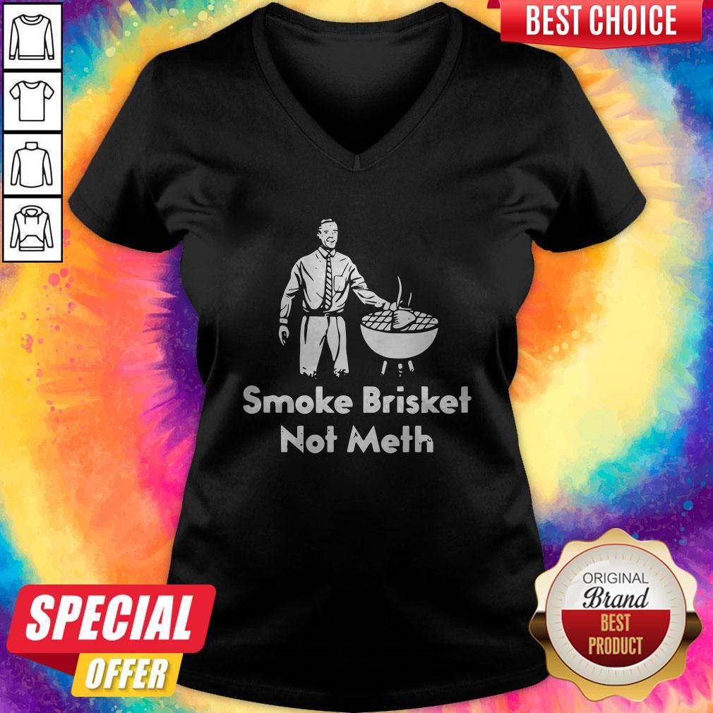 Awesome Smoke Brisket Not Meth Shirt