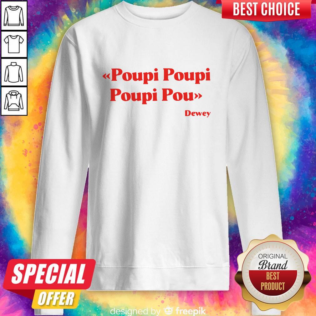 Premium Triple Poupi Poupi Poupi Pou Dewey Shirt