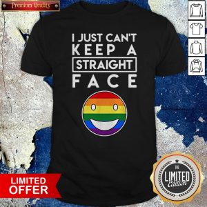 I Just Can’t Keep A Straight Face LGBT Shirt