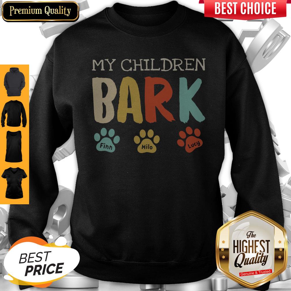 My Children Bark Finn Milo Lucy Shirt