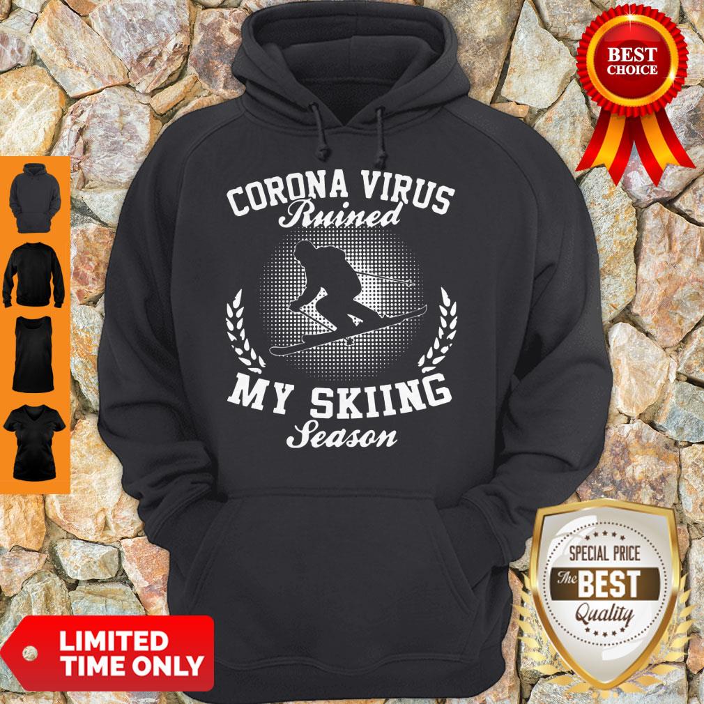Top Coronavirus Ruined My Skiing Season Shirt